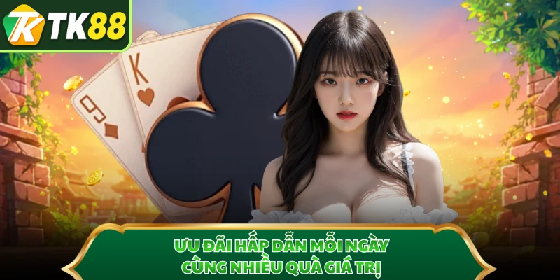 Ưu đãi hấp dẫn mỗi ngày cùng nhiều quà giá trị